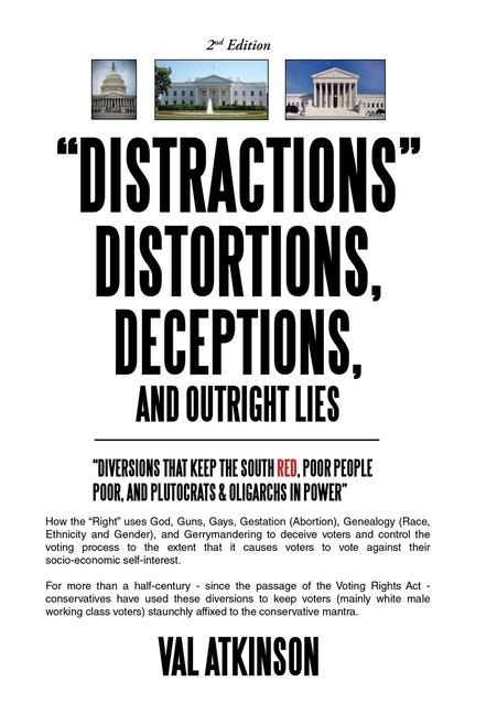 DISTRACTIONS DISTORTIONS, DECEPTIONS, and Outright LIES: Diversions that keep the South Red, Poor People Poor, and Plutocrats & Oligarchs in Power