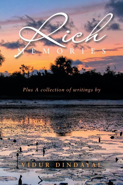Rich Memories: Plus A collection of writings by