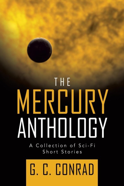 THE MERCURY ANTHOLOGY: A COLLECTION OF SCI-FI SHORT STORIES