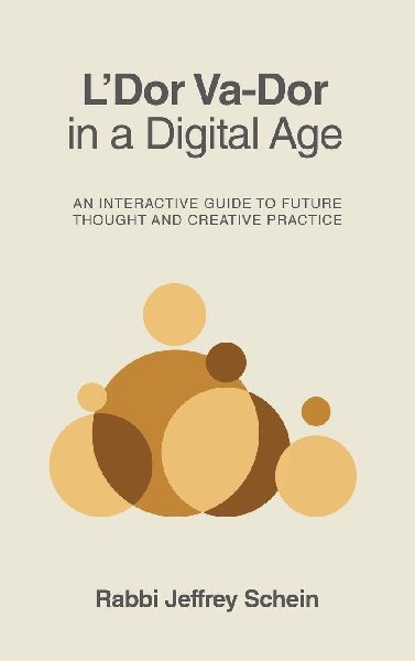 LDor Va-Dor in a Digital Age: AN INTERACTIVE GUIDE TO FUTURE THOUGHT AND CREATIVE PRACTICE
