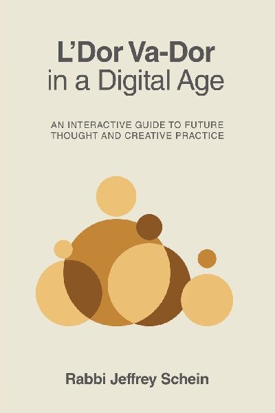 LDor Va-Dor in a Digital Age: AN INTERACTIVE GUIDE TO FUTURE THOUGHT AND CREATIVE PRACTICE