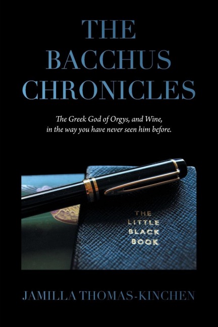 The Bacchus Chronicles: The Greek God of Orgies and Wine in a Way You Have Never Seen Him Before