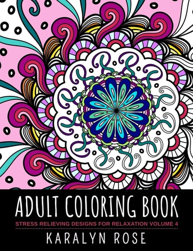 Adult Coloring Book Stress Relieving Designs for Relaxation Volume 4