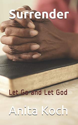 Surrender Let Go and Let God