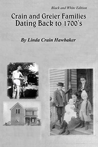 Crain and Greier Families Dating Back To 1700's Black and White Edition