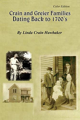 Crain and Greier Families Dating Back To 1700's Color Edition