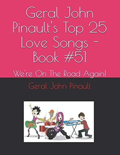 Geral John Pinault's Top 25 Love Songs - Book #51 We're On The Road Again!