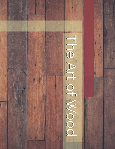 The Art of Wood