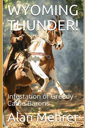 Wyoming Thunder! Infestation of Greedy Cattle Barons