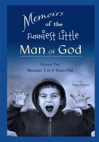 Memoirs of the Funniest Little Man of God - Vol 2 Macario 5 to 6 Yeard Old