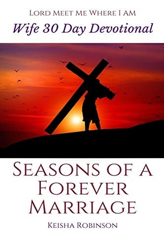 Seasons of a Forever Marriage Wife 30 Day Devotional
