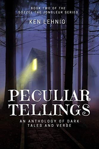 Peculiar Tellings An Anthology of Dark Tales and Verse