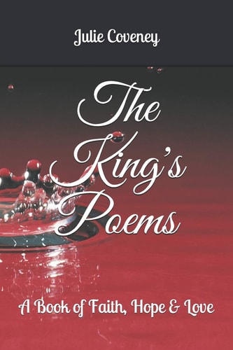 The King's Poems A Book of Faith, Hope & Love