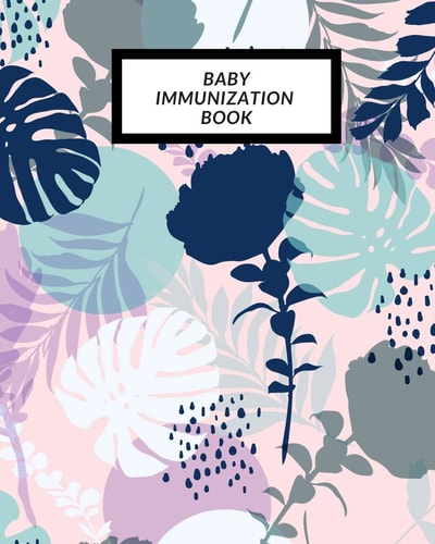 Baby Immunization Book Child's Medical History To Do Book, Baby 's Health Keepsake Register & Information Record Log, Treatment Activities Tracker Book, Illness Behaviours and Healthy Development Reference Book