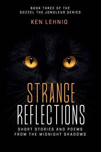 Strange Reflections Short Stories And Poems From The Midnight Shadows
