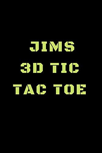 Jims 3D Tic Tac Toe 40 Game Pages with Compact Size (6" X 9") 3D Tic Tac Toe, Fun Game, Daily Mind Expaniding, Great For Travel, Family Fun