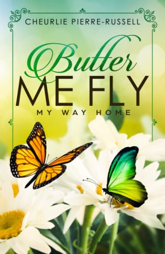 Butter Me Fly My Way Home