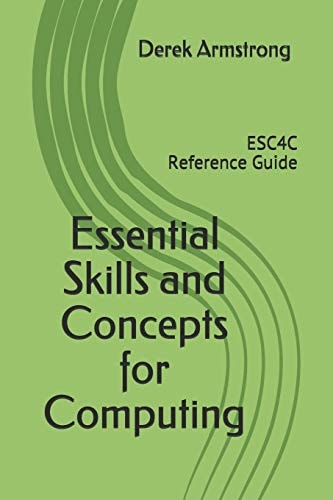 Essential Skills and Concepts for Computing ESC4C Reference Guide