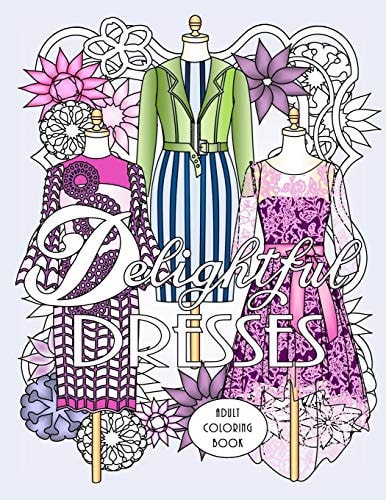 Delightful Dresses Adult Coloring Book