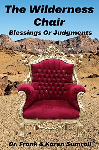 The Wilderness Chair Blessings Or Judgment