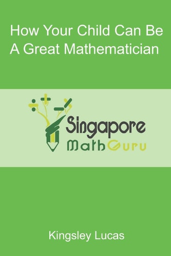 How Your Child Can Be a Great Mathematician
