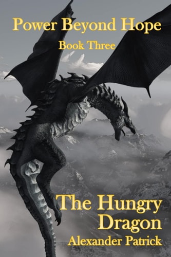 The Hungry Dragon Power Beyond Hope Book Three