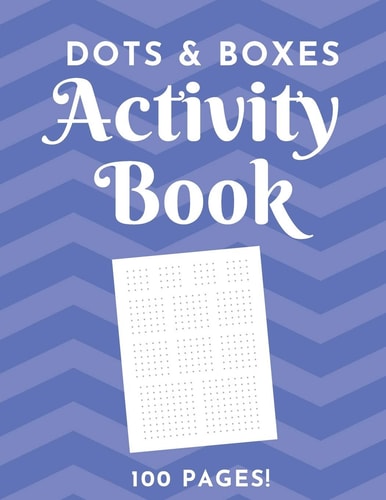 Dots & Boxes Activity Book - 100 Pages! Dots and Boxes Game Notebook - 9x9, 6x6, 4x4 Grids - Short Or Long Games - Play with Friends - Classic Pen & Paper Games (8. 5 X 11 Inches)