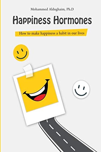 Happiness Hormones How to Make Happiness a Habit in Our Lives