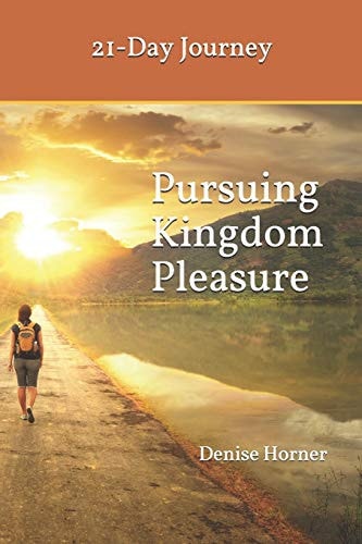 Pursuing Kingdom Pleasure 21-Day Journey