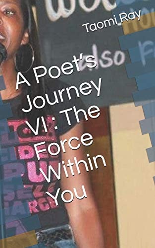 A Poet's Journey VI The Force Within You