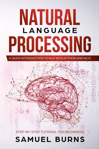 Natural Language Processing A Quick Introduction to NLP with Python and NLTK