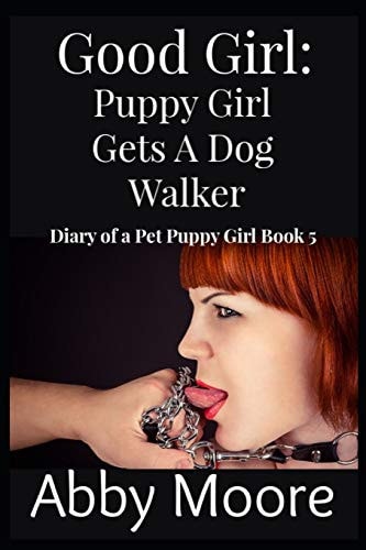 Good Girl Puppy Girl Gets a Dog Walker
