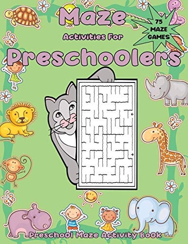 Maze Activities for Preschoolers Preschool Maze Activity Book