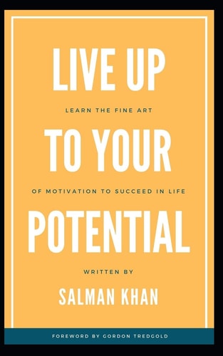 Live Up to Your Potential Find Your Motivation to Enable Success