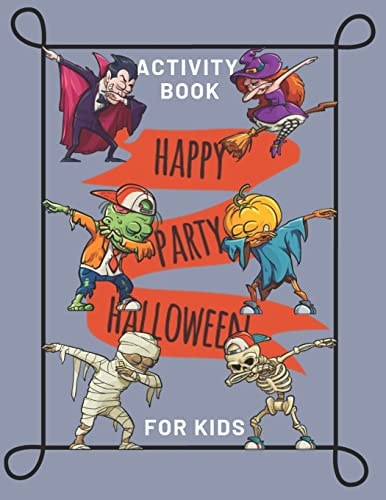 Activity Book Happy Halloween For Kids Dabbing Coloring For Toddlers, Learning Workbooks for Boys, Girls Ages 2-4, 4-8 Mazes, Dot to Dot, Crossword, Word Searches and More Game!