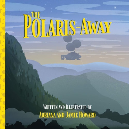 The Polaris-Away A Book That Makes Talking About Adoption Fun