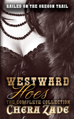 Westward Hoes - The Complete Collection