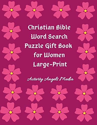 Christian Bible Word Search Puzzle Gift Book for Women Large Print Bible Word Search Puzzles Book Gift for Mothers (Moms, Seniors, Grandmothers & Girls)-Large A4 8. 5 X 11 Inches