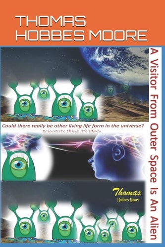 A Visitor From Outer Space Is An Alien A Time Traveler From Another Galaxy