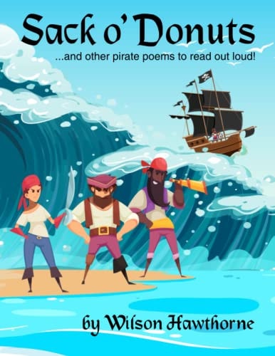 Sack O' Donuts And Other Pirate Poems to Read Out Loud!