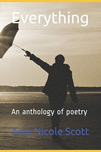 Everything An Anthology of Poetry
