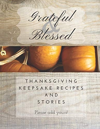 Grateful and Blessed Thanksgiving Keepsake Recipes and Stories Adult Activity for Thanksgiving Dinner Hostess Gift