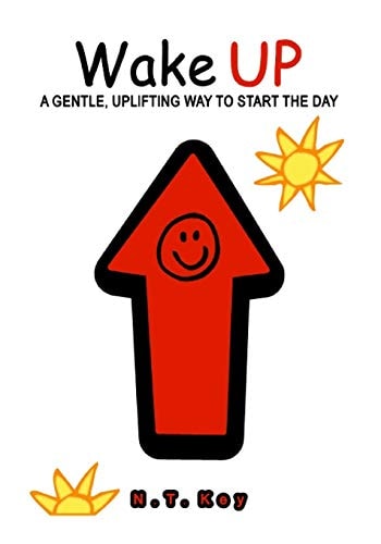 Wake Up A Gentle, Uplifting Way to Start the Day