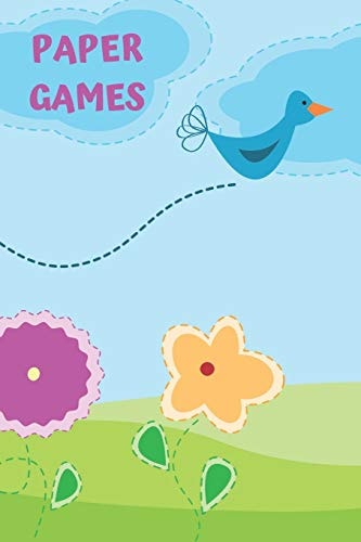Activity Book of Paper Games For Children 3D Tic Tac Toe, Four In A Row, Dots & Boxes, Hang Man - Classic Activities For Kids: Cute Bird & Flower Cover - Great Gift For Girls Or Boys To Play With Friends Or Alone, After School Or on a Trip