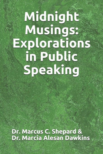 Midnight Musings Explorations in Public Speaking