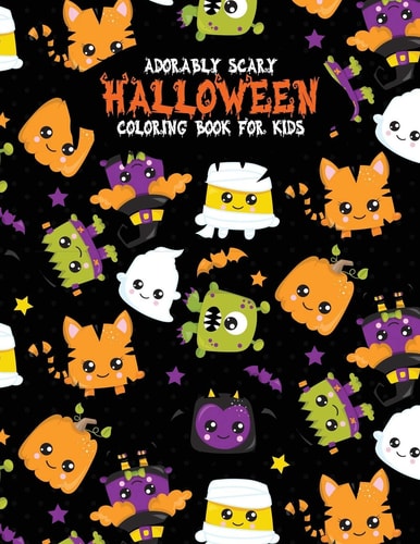 Adorably Scary Halloween Coloring Book For Kids A Large Coloring Book with Cute Halloween Characters