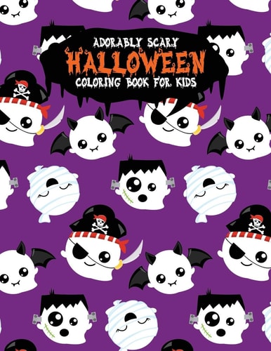 Adorably Scary Halloween Coloring Book For Kids A Large Coloring Book with Cute Halloween Characters