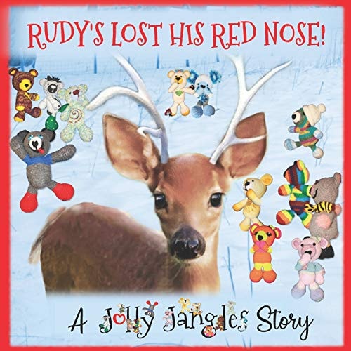 Rudy's Lost His Red Nose! A Jolly Jangle Christmas Story