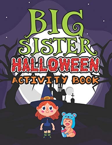 Big Sister Halloween Activity Book Cute Monsters Coloring Book for Girls Ages 2-4 with Mazes Tracing Letters Shapes Handwriting Practice Learning Workbook