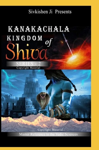 Kanakachala Kingdom of Shiva Series-2